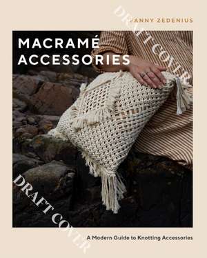 Macramé Accessories de Fanny Zedenius