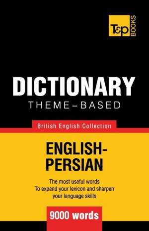 Theme-based dictionary British English-Persian - 9000 words de Andrey Taranov