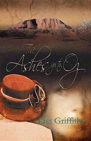 The Ashes Go to Oz de Liss Griffiths