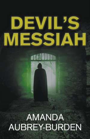 Devil's Messiah de Amanda Aubrey-Burden