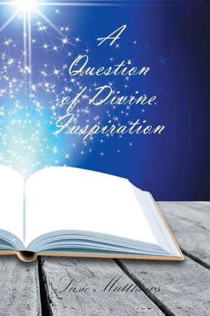 A Question of Divine Inspiration de Susie Matthews