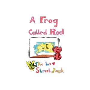 A Frog Called Rod de Gedling Day Services