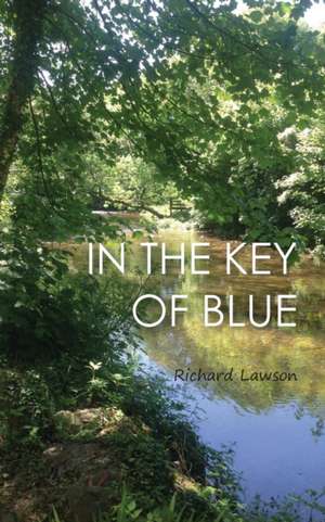 In the Key of Blue de Richard Lawson