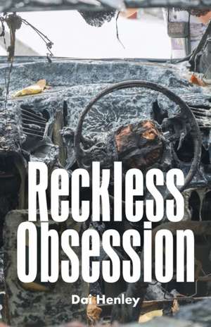 Reckless Obsession de Dai Henley