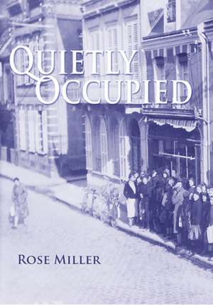 Quietly Occupied de Rose Miller