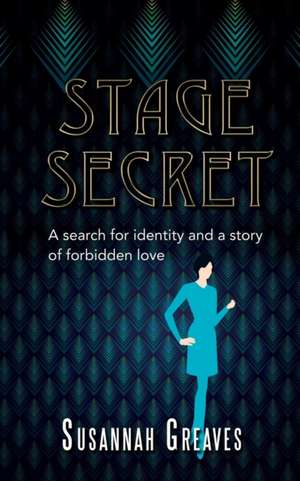 Stage Secret de Susannah Greaves