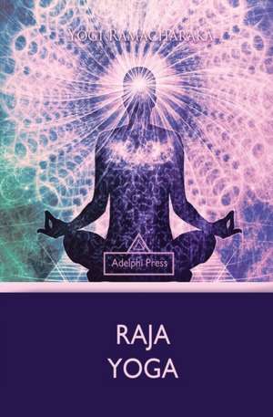 Raja Yoga de Yogi Ramacharaka