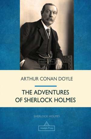 The Adventures of Sherlock Holmes de Arthur Conan Doyle