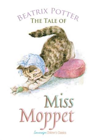 The Tale of Miss Moppet de Beatrix Potter