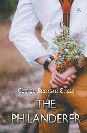 The Philanderer de George Bernard Shaw