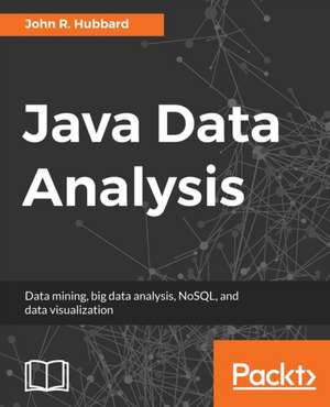 Java Data Analysis de John R. Hubbard