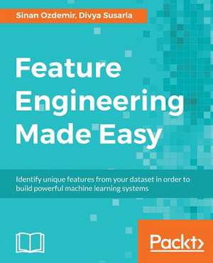 Feature Engineering Made Easy de Ozdemir, Sinan