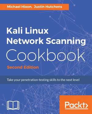 Kali Linux Network Scanning Cookbook de Hixon, Michael