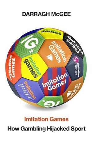 Imitation Games de Darragh McGee