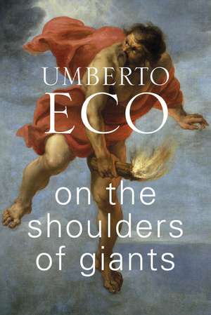 On the Shoulders of Giants de Umberto Eco