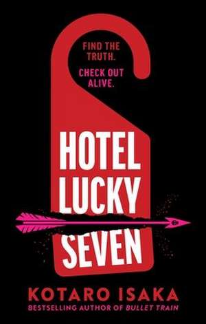 Hotel Lucky Seven de Kotaro Isaka