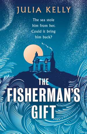 The Fisherman's Gift de Julia Kelly