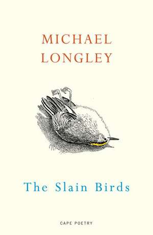 The Slain Birds de Michael Longley