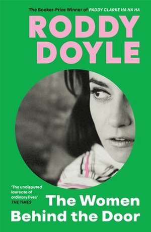 The Women Behind the Door de Roddy Doyle