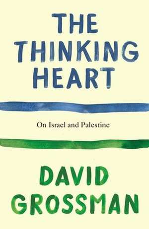 The Thinking Heart de David Grossman