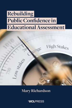 Rebuilding Public Confidence in Educational Assessment de Mary Richardson