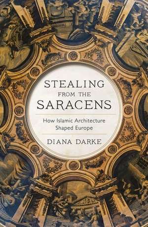 Stealing from the Saracens de Diana Darke