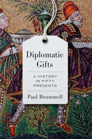 Diplomatic Gifts de Paul Brummell