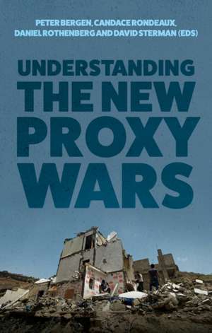 Understanding the New Proxy Wars de Candace Rondeaux