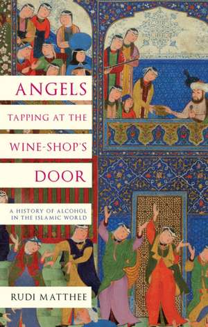 Angels Tapping at the Wine-­Shop's Door de Rudi Matthee