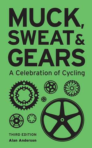 Muck, Sweat & Gears de Alan Anderson