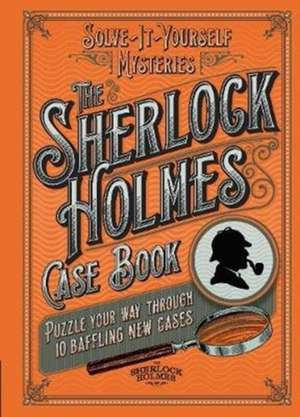 The Sherlock Holmes Case Book de Tim Dedopulos