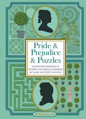 Pride & Prejudice & Puzzles de Richard Wolfrik Galland