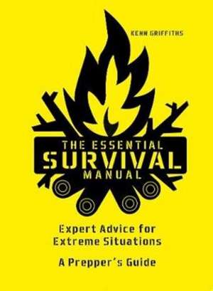 The Essential Survival Manual de Kenn Griffiths