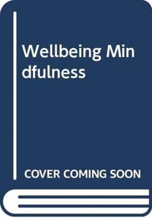 WELLBEING MINDFULNESS de Jane Alexander