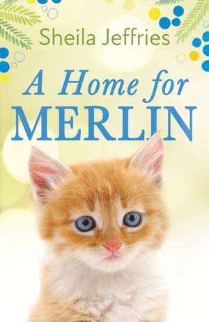 A Home for Merlin de Sheila Jeffries