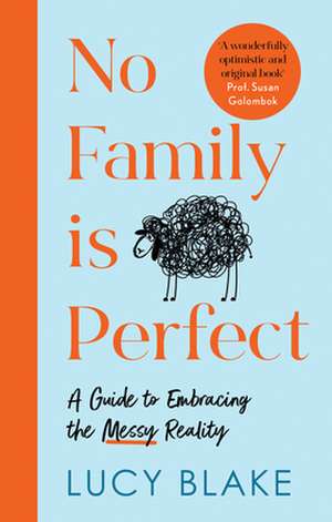 No Family Is Perfect de Lucy Blake