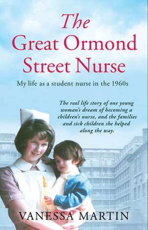 The Great Ormond Street Nurse de Vanessa Martin