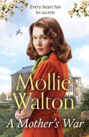 A Mother's War de Mollie Walton