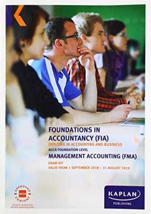 Kaplan Publishing: FMA - MANAGEMENT ACCOUNTING - EXAM KIT de Kaplan Publishing