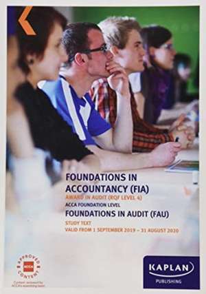 FOUNDATIONS IN AUDIT (INT/UK) - STUDY TEXT de KAPLAN PUBLISHING