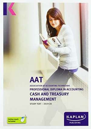 CASH AND TREASURY MANAGEMENT - STUDY TEXT de KAPLAN PUBLISHING