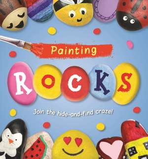 Painting ROCKS! de Laura Baker