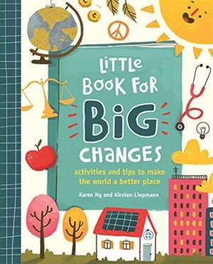 Little Book for Big Changes de Karen Ng