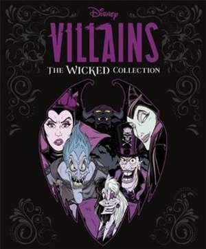 Disney Villains: The Wicked Collection de Marilyn Easton