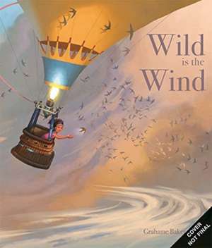 Wild is the Wind de Grahame Baker-Smith
