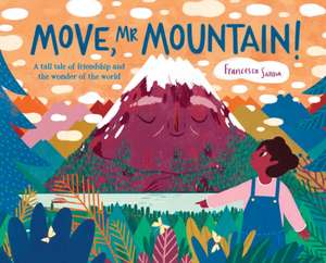 Move, Mr Mountain! de Francesca Sanna