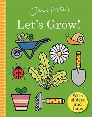 Jane Foster's Let's Grow de Jane Foster