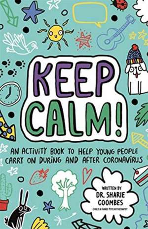 Keep Calm! (Mindful Kids) de Sharie Coombes