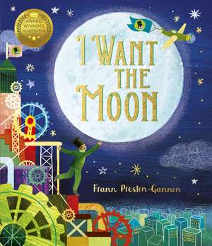 I Want the Moon de Frann Preston-Gannon