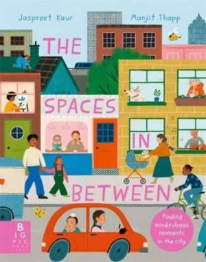 The Spaces In Between de Jaspreet Kaur